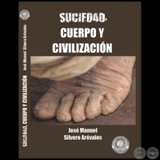 SUCIEDAD, CUERPO Y CIVILIZACIÓN - JOSÉ MANUEL SILVERO A. - Año 2014
